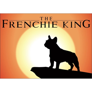 The Frenchie King: Poster Prints